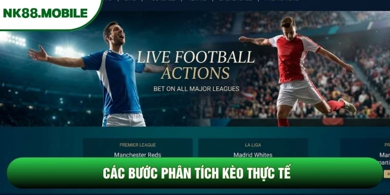 Các bước phân tích kèo thực tế Các bước phân tích kèo thực tế