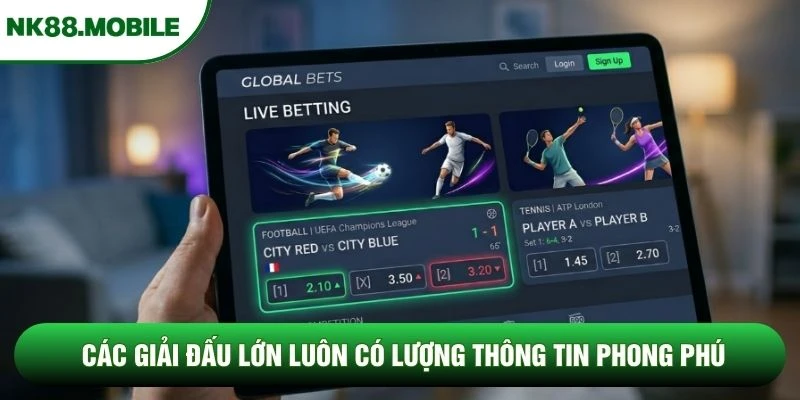 Các giải đấu lớn luôn có lượng thông tin phong phú