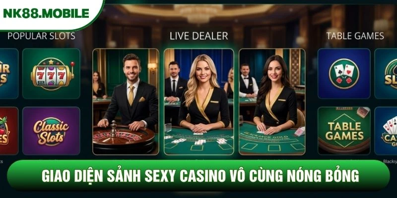 Giao diện sảnh sexy casino vô cùng nóng bỏng Giao diện sảnh sexy casino vô cùng nóng bỏng