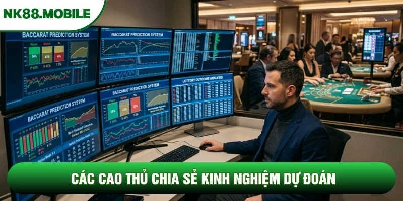 Các cao thủ chia sẻ kinh nghiệm dự đoán